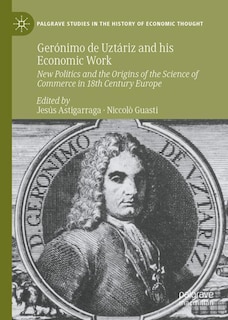 Couverture_Geronimo de Uztariz and his Economic Work