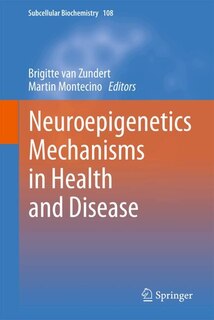 Front cover_Neuroepigenetics Mechanisms in Health and Disease