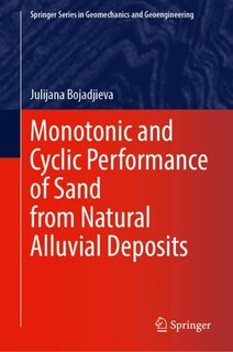 Front cover_Monotonic and Cyclic Performance of Sand from Natural Alluvial Deposits