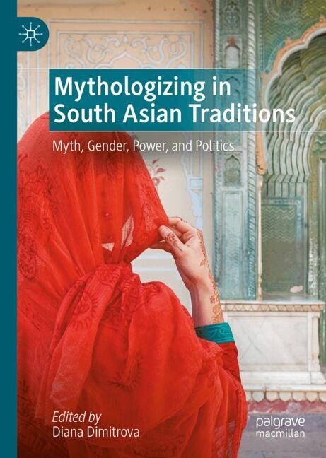 Front cover_Mythologizing in South Asian Traditions