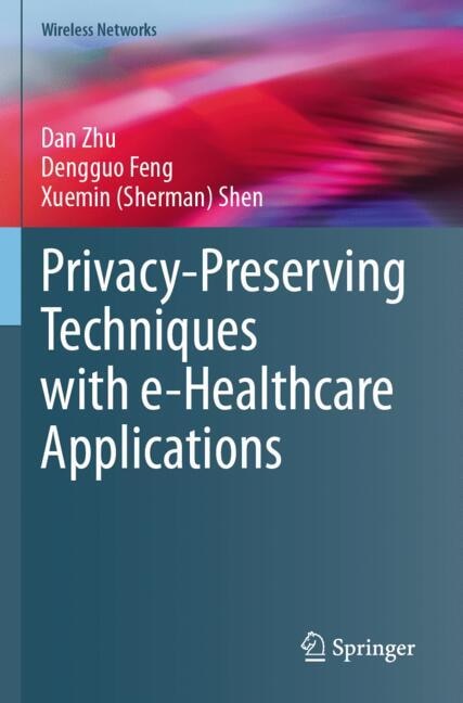 Front cover_Privacy-Preserving Techniques with e-Healthcare Applications
