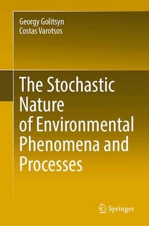 Front cover_The Stochastic Nature of Environmental Phenomena and Processes