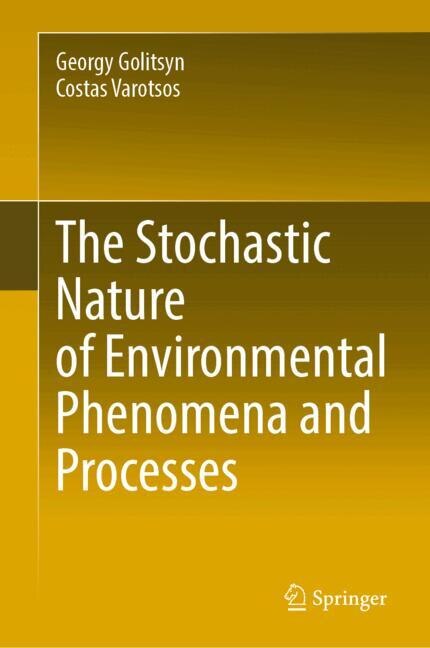 Front cover_The Stochastic Nature of Environmental Phenomena and Processes