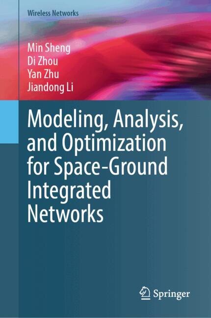 Couverture_Modeling, Analysis, and Optimization for Space-Ground Integrated Networks