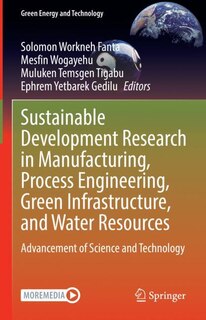 Couverture_Sustainable Development Research in Manufacturing, Process Engineering, Green Infrastructure, and Water Resources