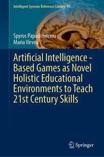 Couverture_Artificial Intelligence-Based Games as Novel Holistic Educational Environments to Teach 21st Century Skills
