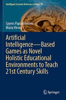 Couverture_Artificial Intelligence-Based Games as Novel Holistic Educational Environments to Teach 21st Century Skills