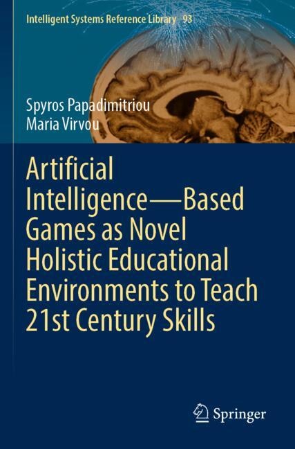Couverture_Artificial Intelligence-Based Games as Novel Holistic Educational Environments to Teach 21st Century Skills