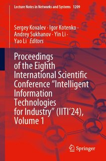 Front cover_Proceedings of the Eighth International Scientific Conference Intelligent Information Technologies for Industry (IITI'24), Volume 1