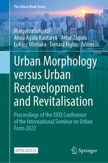 Couverture_Urban Morphology versus Urban Redevelopment and Revitalisation