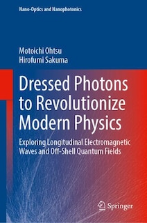 Front cover_Dressed Photons to Revolutionize Modern Physics