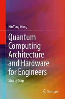 Couverture_Quantum Computing Architecture and Hardware for Engineers
