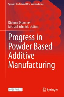 Front cover_Progress in Powder Based Additive Manufacturing