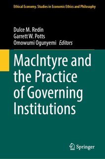 Front cover_MacIntyre and the Practice of Governing Institutions