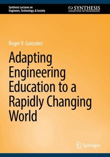 Front cover_Adapting Engineering Education to a Rapidly Changing World