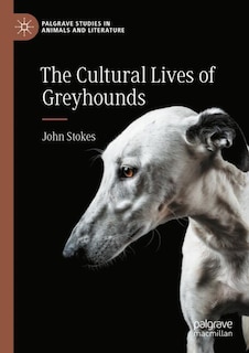 Couverture_The Cultural Lives of Greyhounds