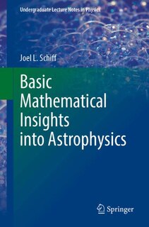 Front cover_Basic Mathematical Insights into Astrophysics