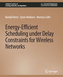 Front cover_Energy-Efficient Scheduling under Delay Constraints for Wireless Networks