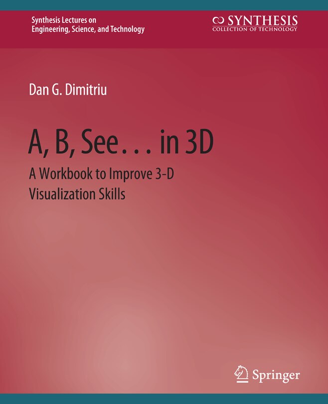 A, B, See... in 3D: A Workbook to Improve 3-D Visualization Skills