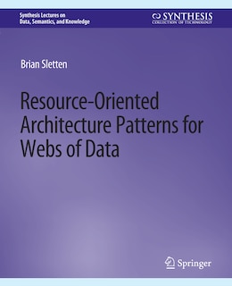 Couverture_Resource-Oriented Architecture Patterns for Webs of Data