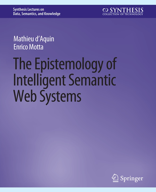 Front cover_The Epistemology of Intelligent Semantic Web Systems