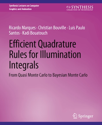 Efficient Quadrature Rules for Illumination Integrals: From Quasi Monte Carlo to Bayesian Monte Carlo