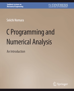 Front cover_C Programming and Numerical Analysis