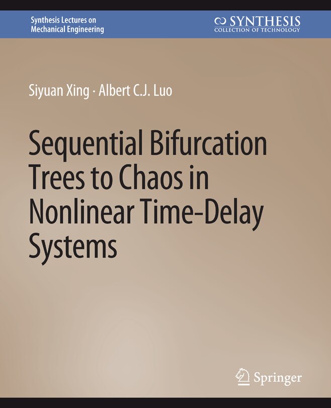 Front cover_Sequential Bifurcation Trees to Chaos in Nonlinear Time-Delay Systems