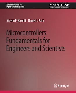 Microcontrollers Fundamentals for Engineers and Scientists