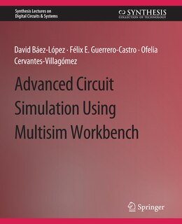 Couverture_Advanced Circuit Simulation Using Multisim Workbench