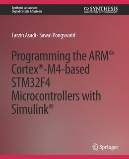 Front cover_Programming the ARM Cortex -M4-based STM32F4 Microcontrollers with Simulink