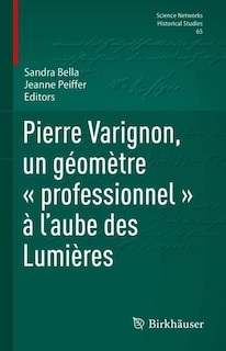 Couverture_Pierre Varignon, un geometre professionnel a l'aube des Lumieres