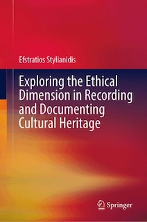 Couverture_Exploring the Ethical Dimension in Recording and Documenting Cultural Heritage