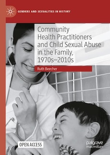 Couverture_Community Health Practitioners and Child Sexual Abuse in the Family, 1970s-2010s