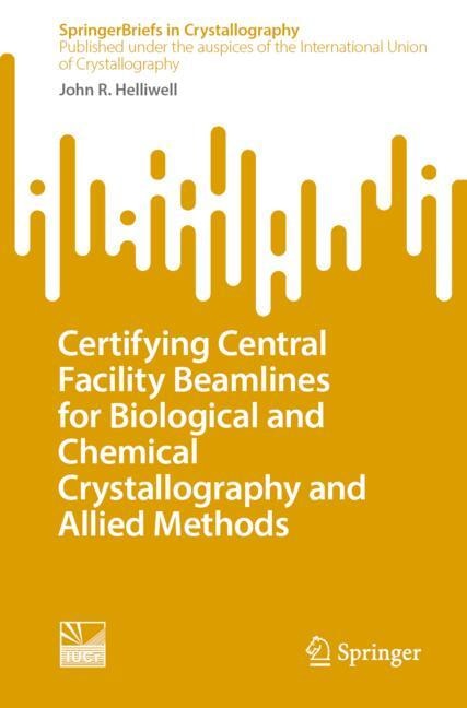 Front cover_Certifying Central Facility Beamlines for Biological and Chemical Crystallography and Allied Methods