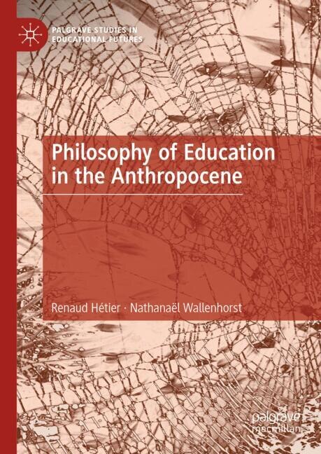 Front cover_Philosophy of Education in the Anthropocene