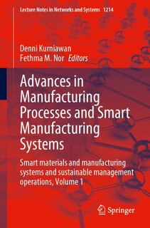 Front cover_Advances in Manufacturing Processes and Smart Manufacturing Systems