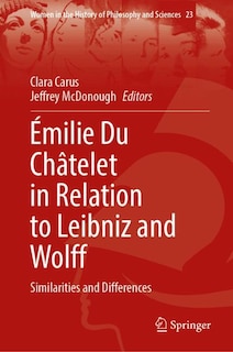 Couverture_Emilie Du Ch-telet in Relation to Leibniz and Wolff