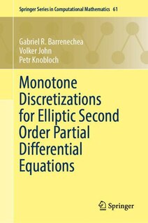 Couverture_Monotone Discretizations for Elliptic Second Order Partial Differential Equations