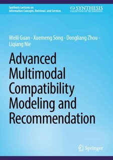 Front cover_Advanced Multimodal Compatibility Modeling and Recommendation