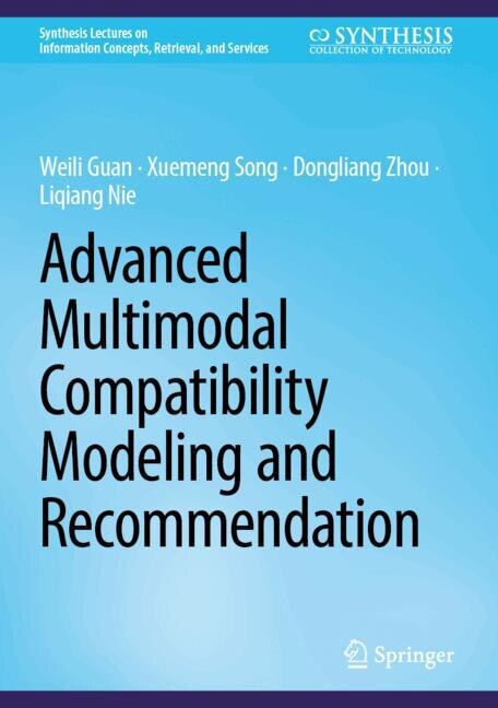 Front cover_Advanced Multimodal Compatibility Modeling and Recommendation
