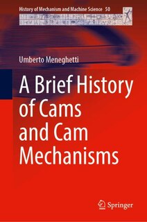 Couverture_A Brief History of Cams and Cam Mechanisms