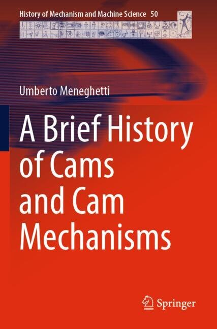 Couverture_A Brief History of Cams and Cam Mechanisms