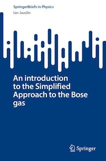 Couverture_An introduction to Lieb's Simplified approach to the Bose gas