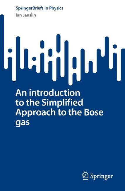 Couverture_An introduction to Lieb's Simplified approach to the Bose gas