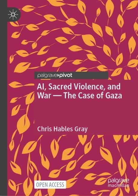 Front cover_AI, Sacred Violence, and War-The Case of Gaza