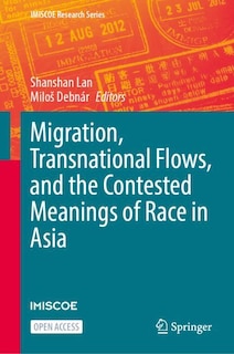 Couverture_Migration, Transnational Flows, and the Contested Meanings of Race in Asia