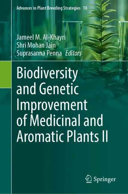 Front cover_Biodiversity and Genetic Improvement of Medicinal and Aromatic Plants II
