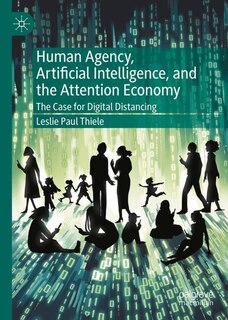 Couverture_Human Agency, Artificial Intelligence, and the Attention Economy