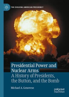 Couverture_Presidential Power and Nuclear Arms